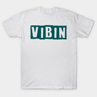 White on dark sea green vibin T-Shirt